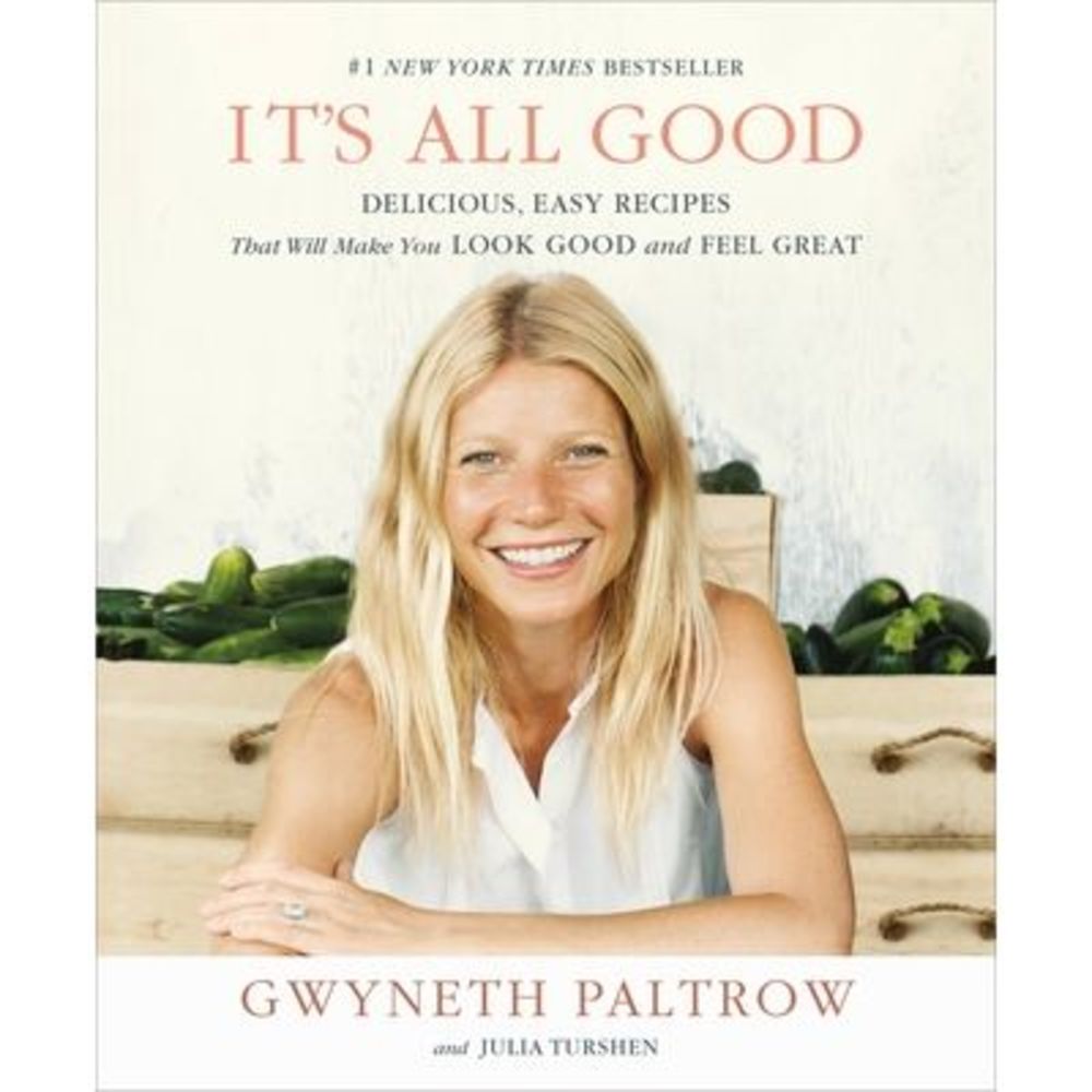 It's All Good: Delicious, Easy Recipes That Will Make You Look Good and Feel Gre